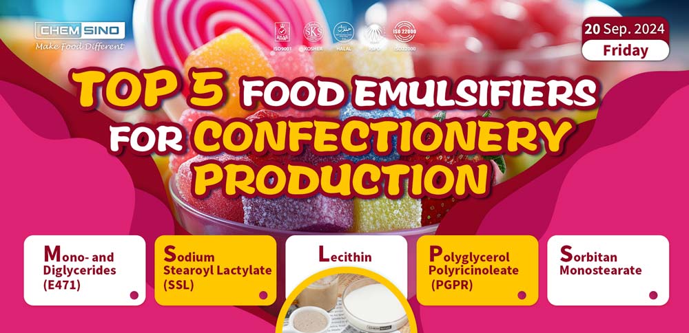 Top 5 Food Emulsifiers for Confectionery Production 